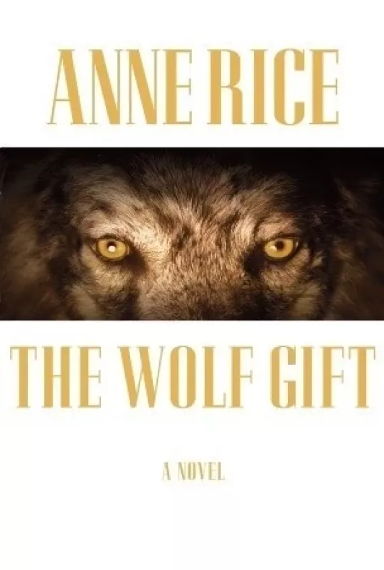 The Wolf Gift - Anne Rice, knyga