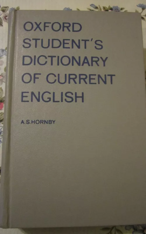 Oxford Student's Dictionary of Current English - A. S. Hornby, knyga
