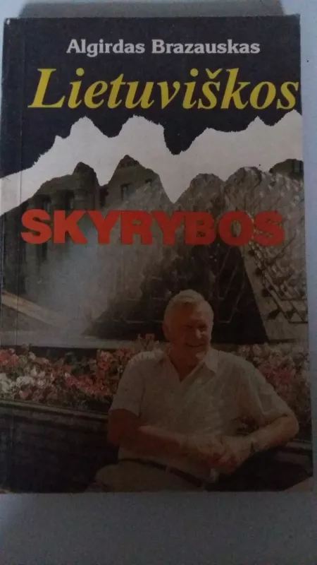 Lietuviškos skyrybos - Algirdas Brazauskas, knyga 4