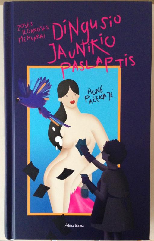 Dingusio jaunikio paslaptis. Zosės Ilganosės memuarai - Agnė Pačekajė, knyga 2