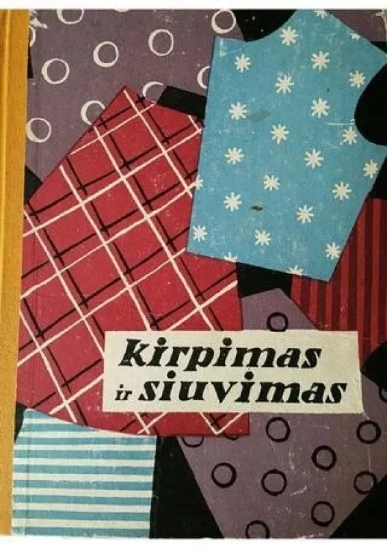 Kirpimas ir siuvimas - Masiokaitė M., Lisauskienė J., knyga