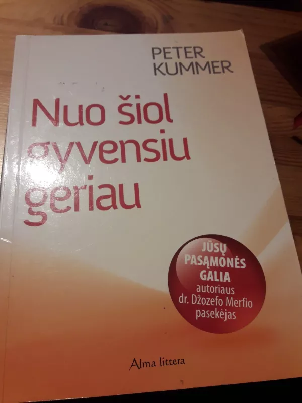 Nuo šiol gyvensiu geriau - Peter Kummer, knyga