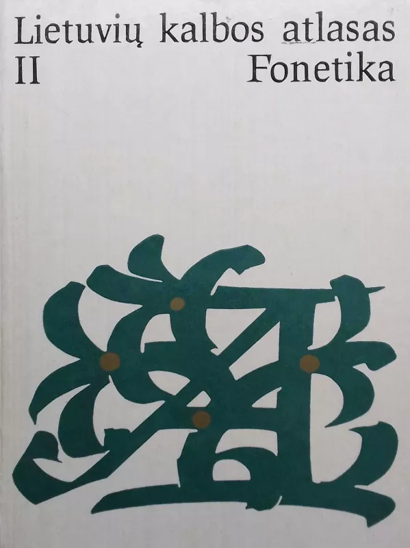 Lietuvių kalbos atlasas (II dalis): Fonetika - Autorių Kolektyvas, knyga 3