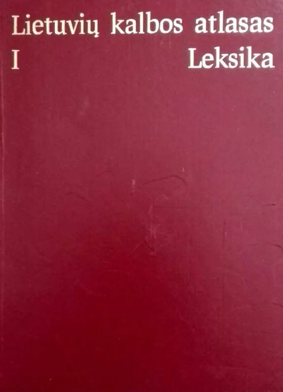 Lietuvių kalbos atlasas I. Leksika - E. Grinaveckienė, ir kiti , knyga 3