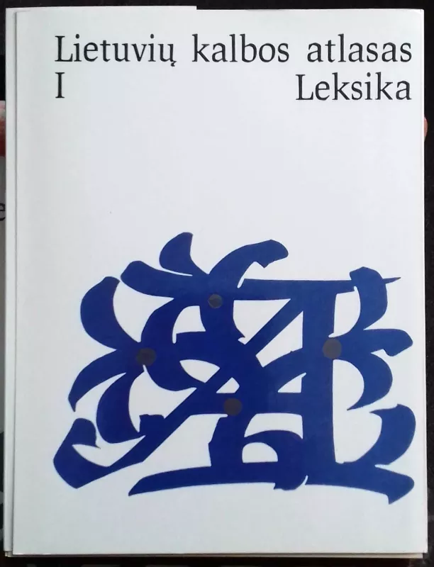 Lietuvių kalbos atlasas I. Leksika - E. Grinaveckienė, ir kiti , knyga 2