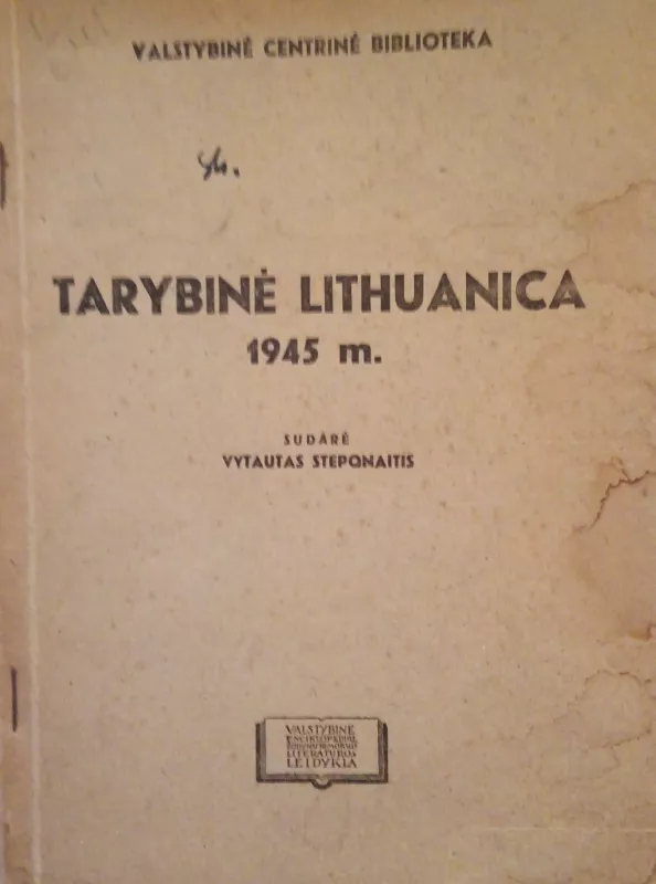 Tarybinė Lithuanica. 1945m. - pulk.ltn.V. Steponaitis, knyga 5