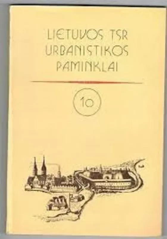 Lietuvos TSR urbanistikos paminklai (11 tomų) - Algimantas Miškinis, knyga