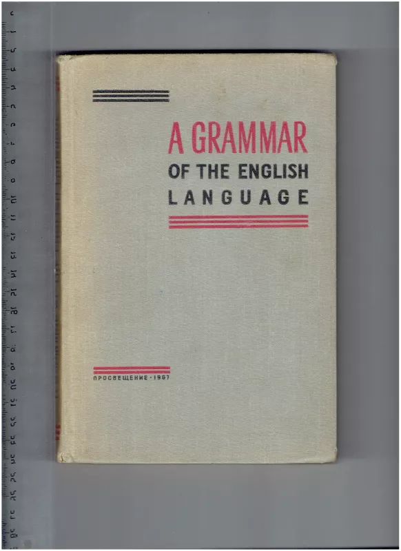 A GRAMMAR of the English Language - V.L. Kaušanskaja ir kt., knyga
