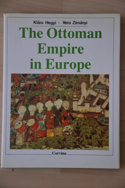 The Ottoman Empire in Europe - Klara Hegyi, knyga 2