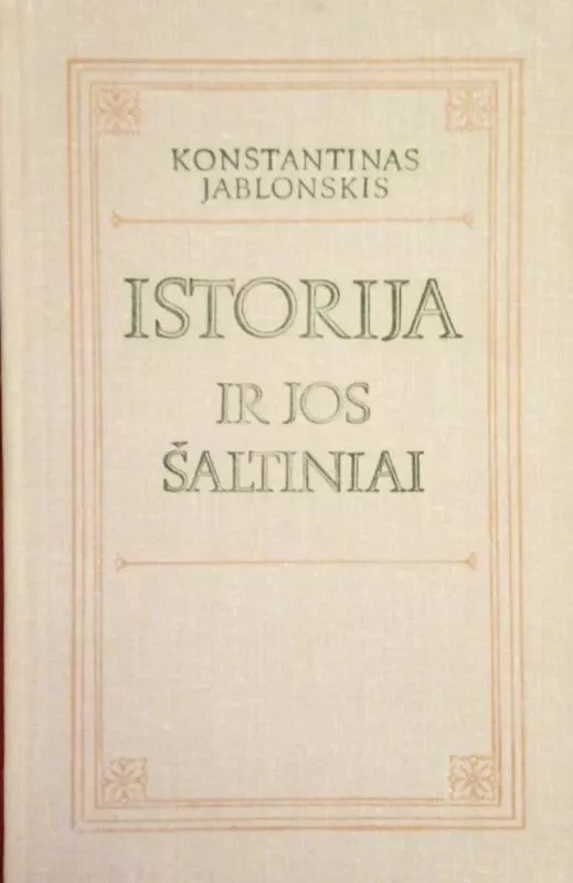Istorija ir jos šaltiniai - Konstantinas Jablonskis, knyga