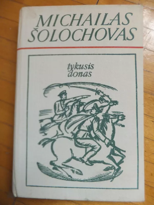 Tykusis Donas.  2 romanas - Michailas Šolochovas, knyga