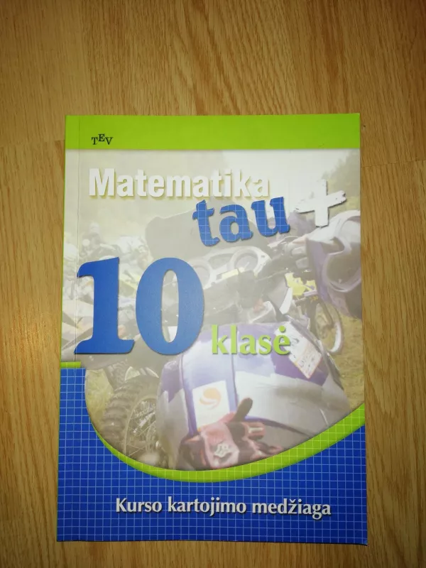 Matematika tau+ 10 klasės kurso kartojimo medžiaga - Kornelija Intienė, knyga