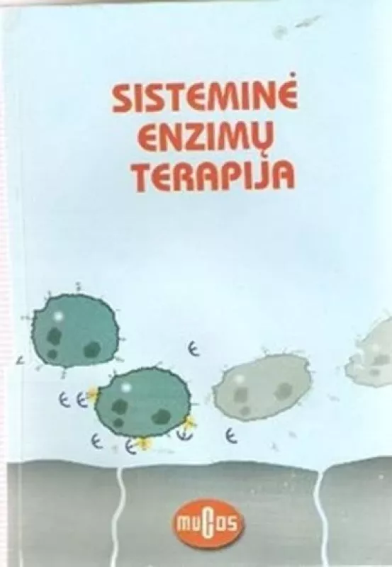 Sisteminė enzimų terapija - Rasa Šnaiderienė, knyga