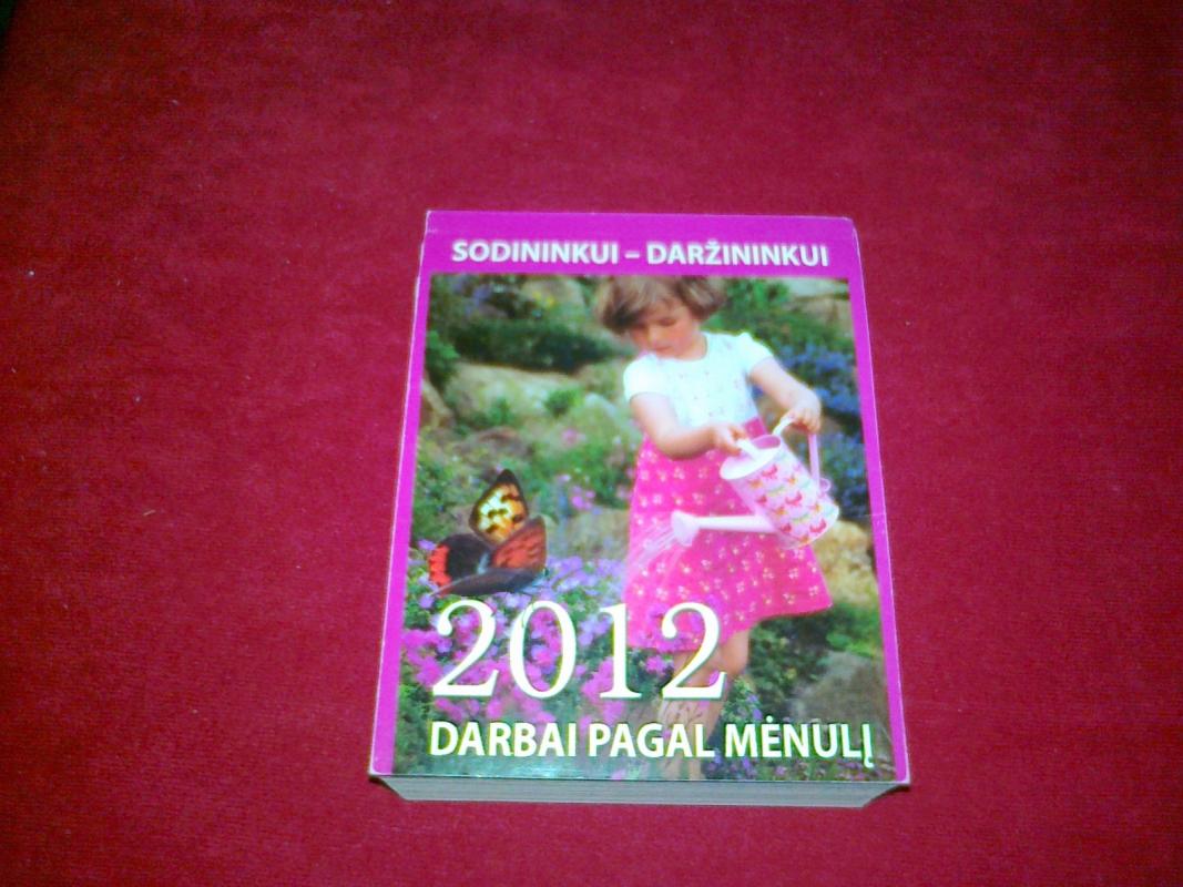 Sodininkui-daržininkui. 2012 metų darbai pagal mėnulį. - Autorių Kolektyvas, knyga 3