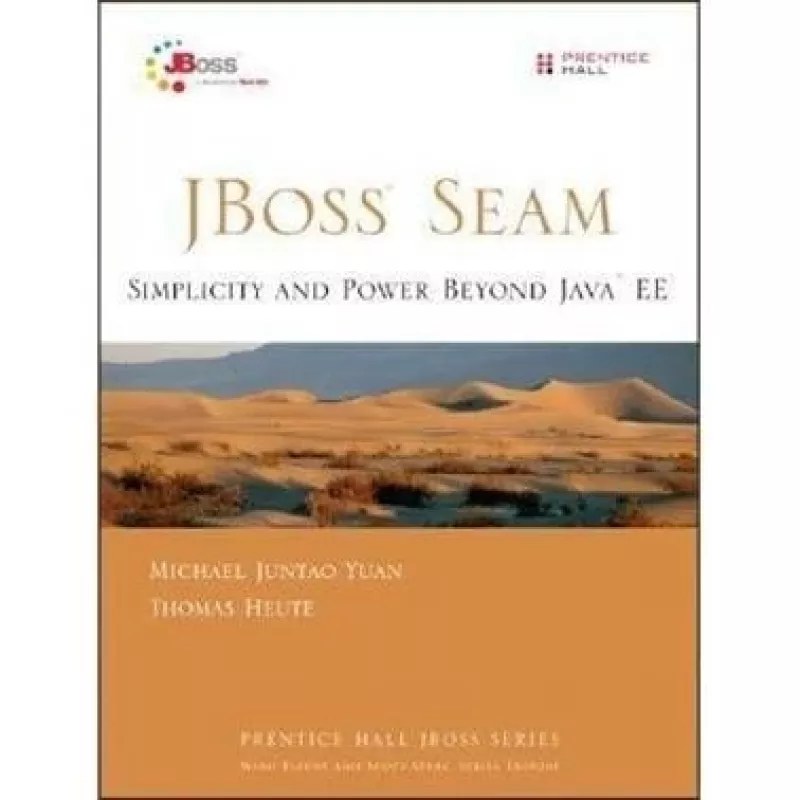 Jboss Seam: Simplicity and Power Beyond Java Ee - Autorių Kolektyvas, knyga