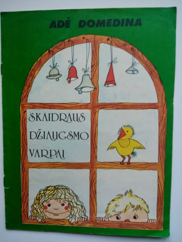 Skaidraus džiaugsmo varpai - Adė Domedina, knyga