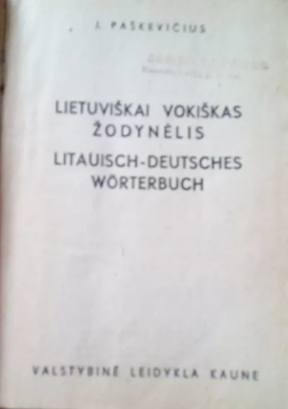 Lietuviškai vokiškas žodynėlis - J. Paškevičius, knyga 3