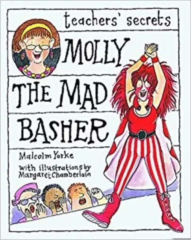 Molly the Mad Basher (Teachers' Secrets) - Malcolm Yorke, knyga