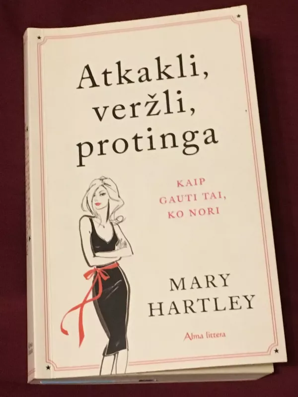 Atkakli, veržli, protinga - Mary Hartley, knyga 4