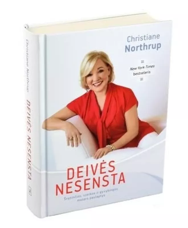 DEIVĖS NESENSTA: švytinčios, sveikos ir gyvybingos moters paslaptys + 14 dienų gyvenimo kokybę keičianti programa - Christiane Northrup, knyga