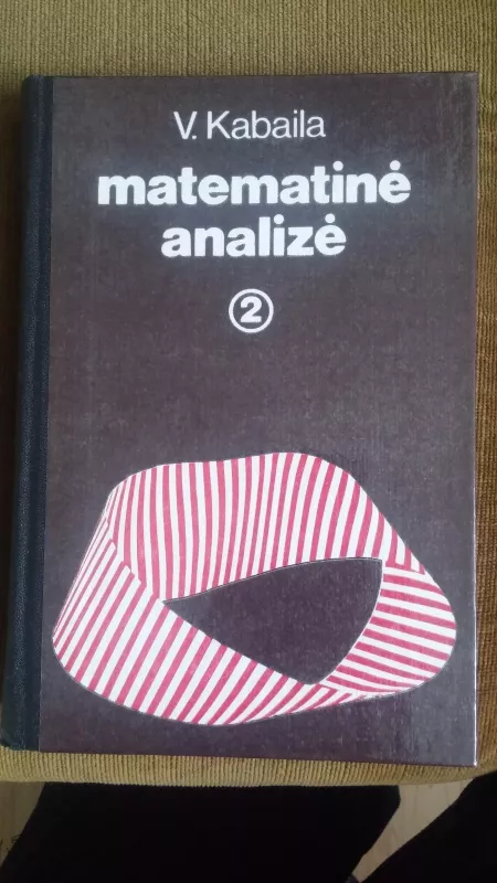 Matematinė analizė (2 knyga) - V. Kabaila, knyga