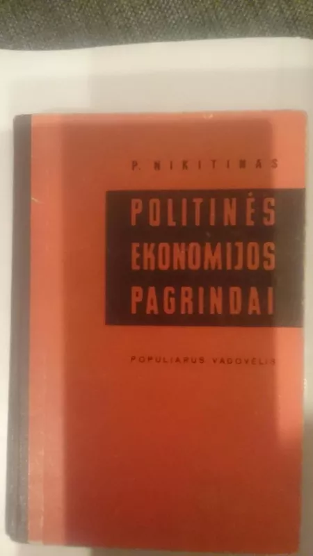 Politines ekonomijos pagrindai - Piotras Nikitinas, knyga