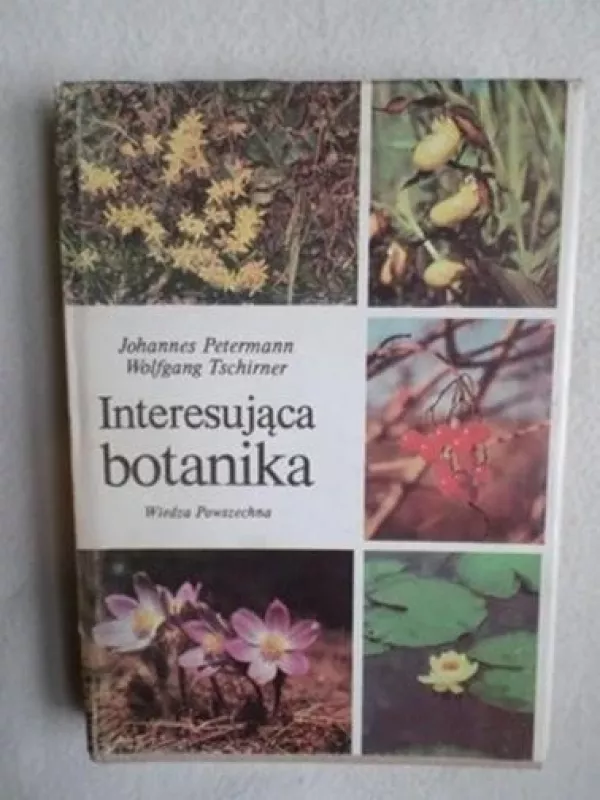 Interesująca botanika - Autorių Kolektyvas, knyga