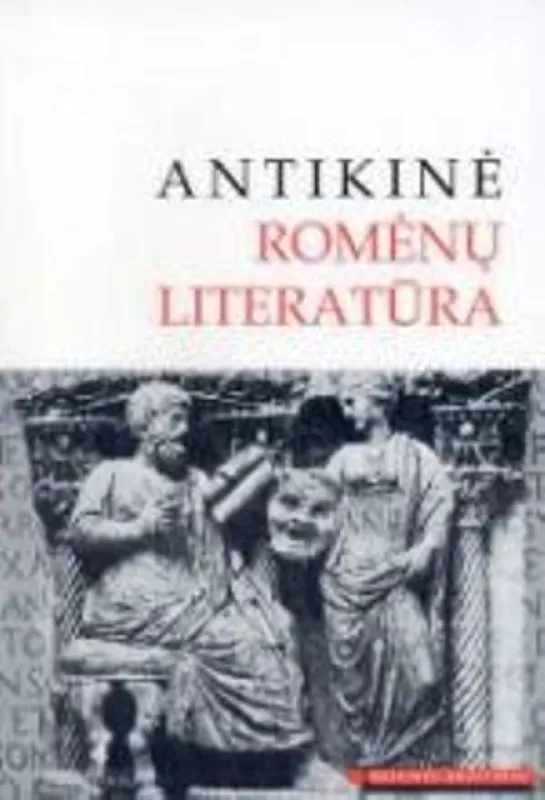 Antikinė. Romėnų literatūra - Autorių Kolektyvas, knyga 2