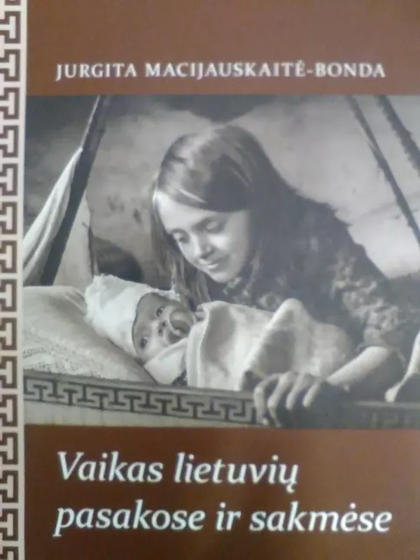 Vaikas lietuvių pasakose ir sakmėse - Autorių Kolektyvas, knyga