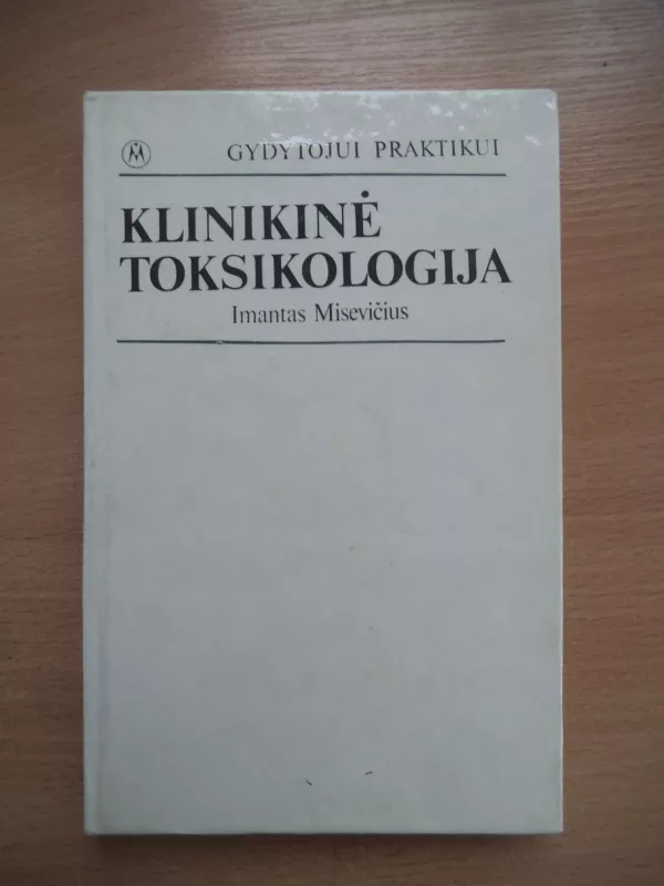 Klinikinė toksikologija - I. Misevičius, knyga 3