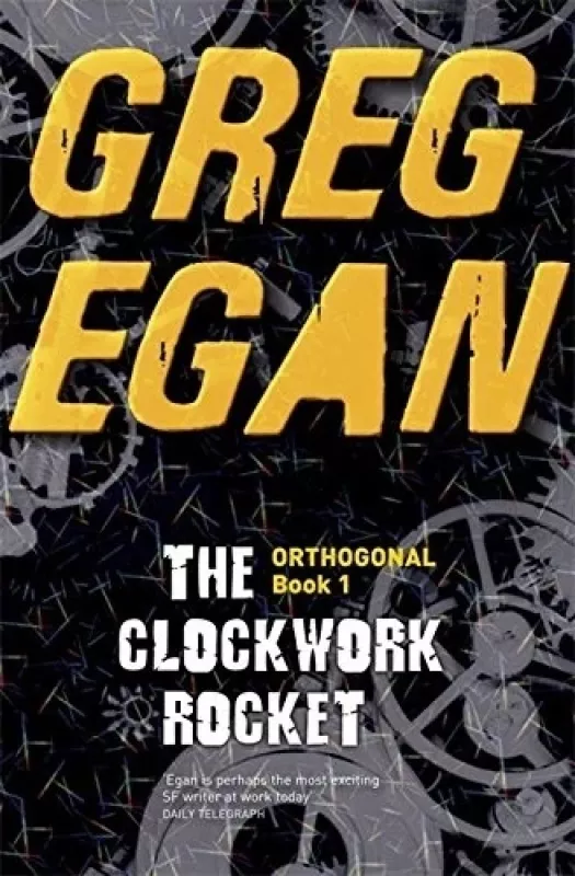 The Clockwork Rocket (Orthogonal #1) - Greg Egan, knyga