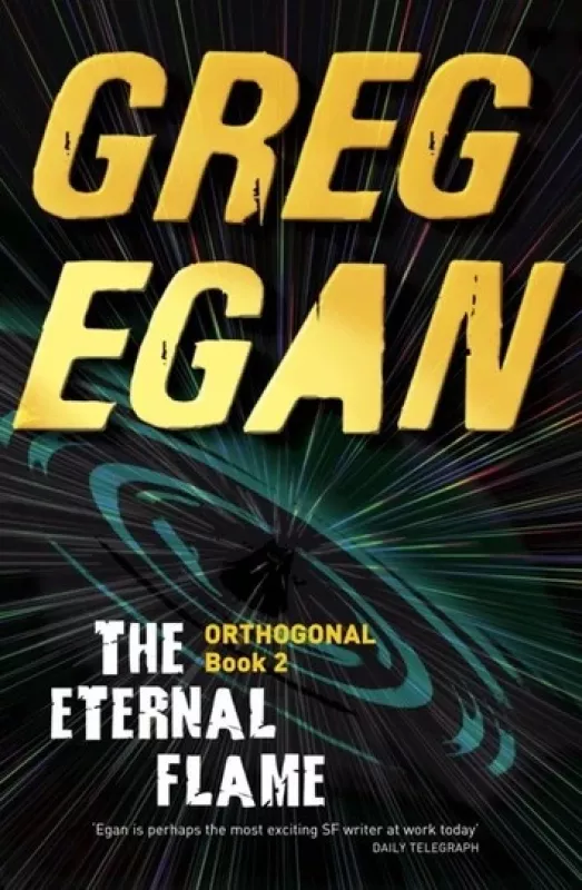 The Eternal Flame (Orthogonal #2) - Greg Egan, knyga