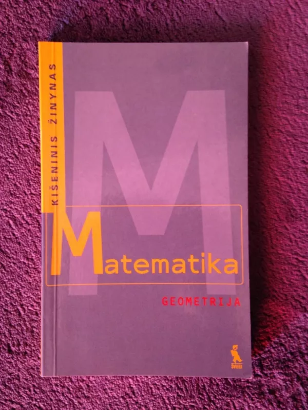 Matematika: geometrija: kišeninis žinynas - Benno Mohry, knyga 3