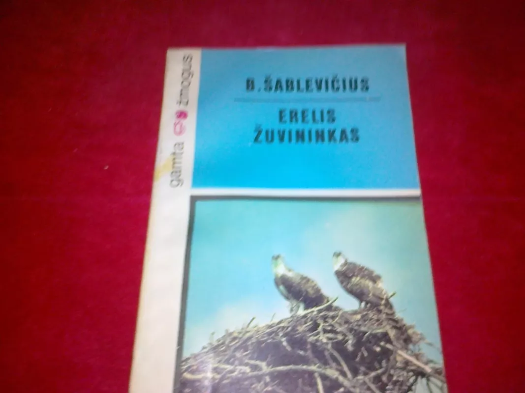 Erelis žuvininkas - Bronius Šablevičius, knyga 3