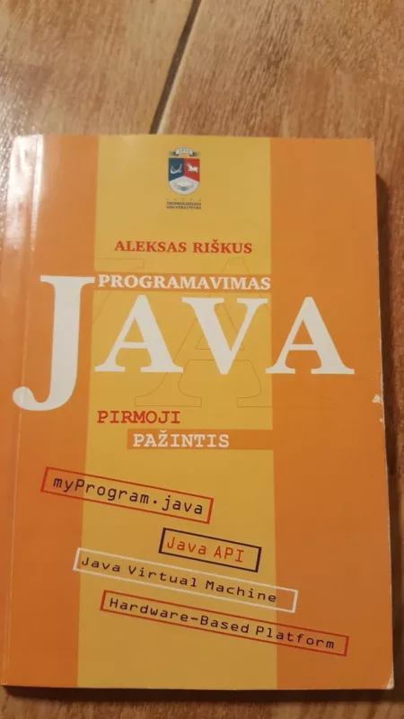 Programavimas Java. Pirmoji pažintis - Aleksas Riškus, knyga