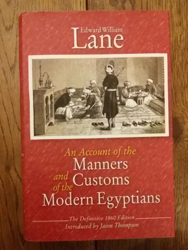 The Account of the Manners and Customs of the Modern Egyptians - Edward William Lane, knyga