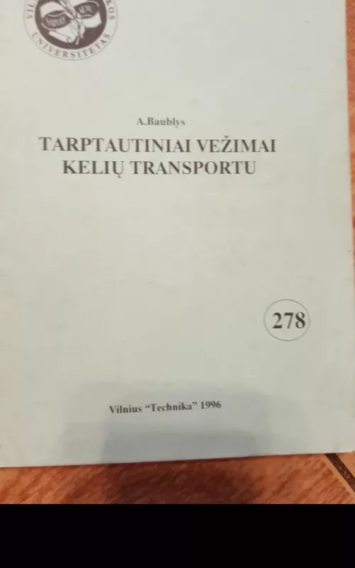 Tarptautiniai vežimai kelių transportu - Adolfas Baublys, knyga