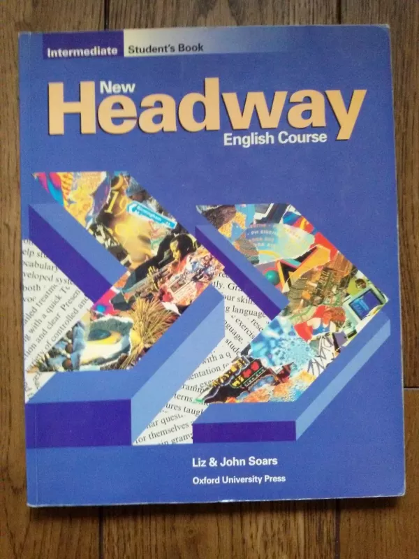 New Headway English Course: Intermediate Student's Book - Autorių Kolektyvas, knyga 3