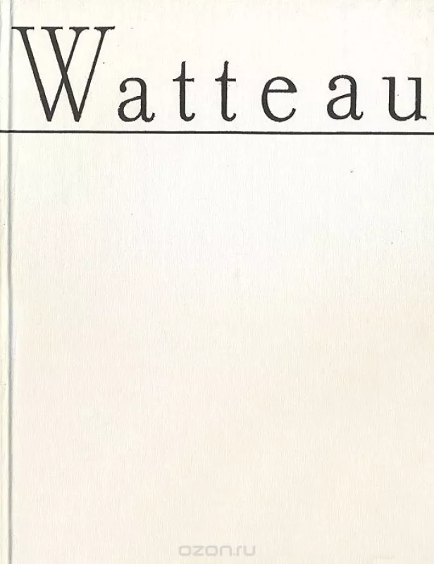 Watteau - Modest Morariu, knyga
