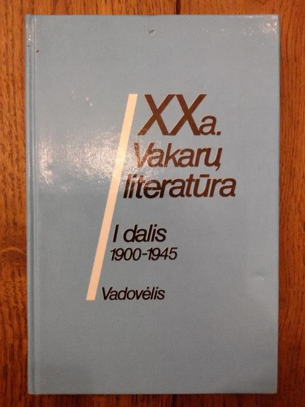 XX a. Vakarų literatūra. I ir II dalys - Autorių Kolektyvas, knyga 3
