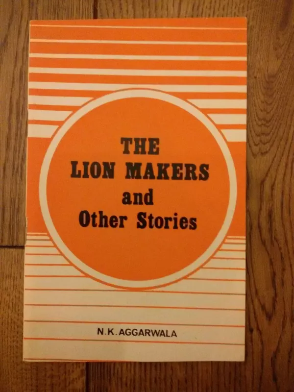 The Lion Makers and Other Stories - N. K. Aggarwala, knyga