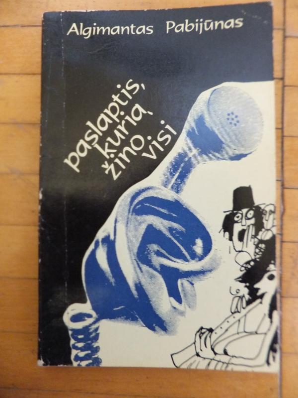Paslaptis, kurią žino visi - Algimantas Pabijūnas, knyga 2