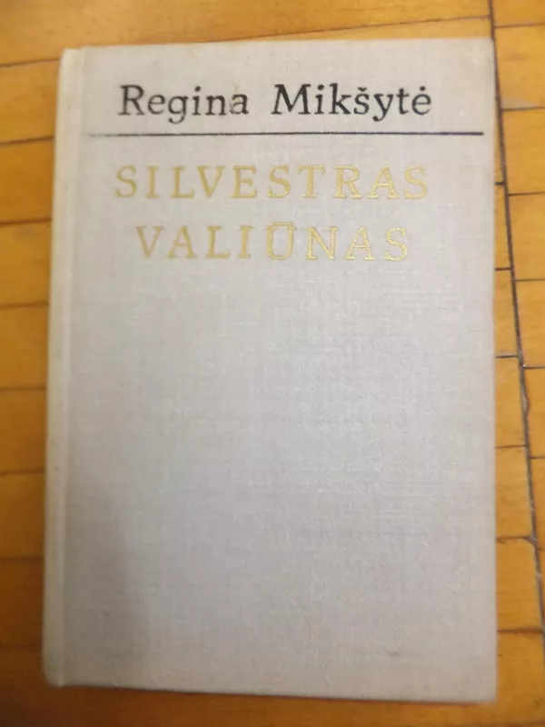 Silvestras Valiūnas - Regina Mikšytė, knyga