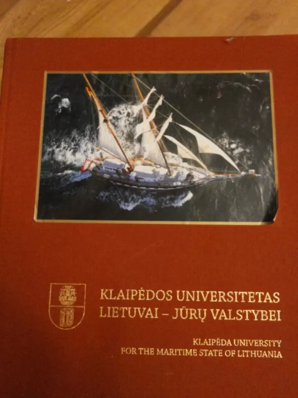 Klaipedos universitetas Lietuvai - jūrų valstybei - Autorių Kolektyvas, knyga