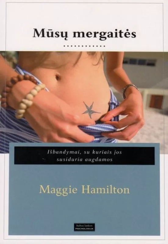 Mūsų mergaitės - Maggie Hamilton, knyga 5