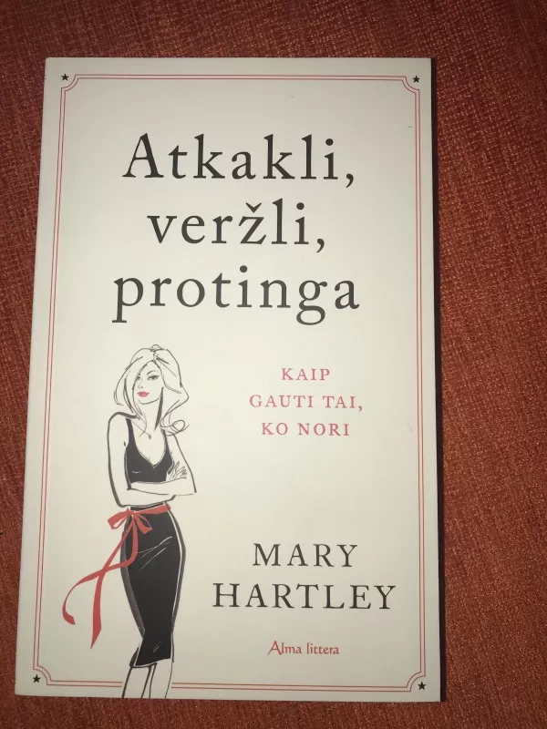 Atkakli, veržli, protinga - Mary Hartley, knyga 4