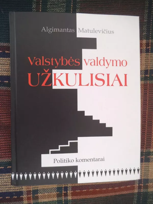 Valstybės valdymo užkulisiai - Algimantas Matulevičius, knyga 3