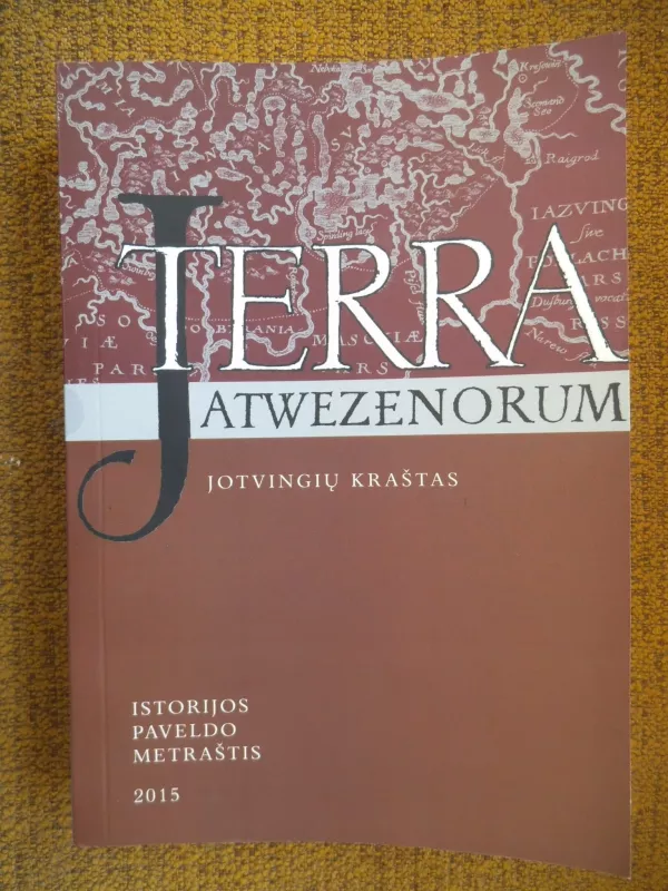 Terra Jatwezenorum - Jotvingių kraštas (7) - Autorių Kolektyvas, knyga 3