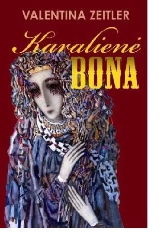 Karalienė BONA - Valentina Zeitler, knyga