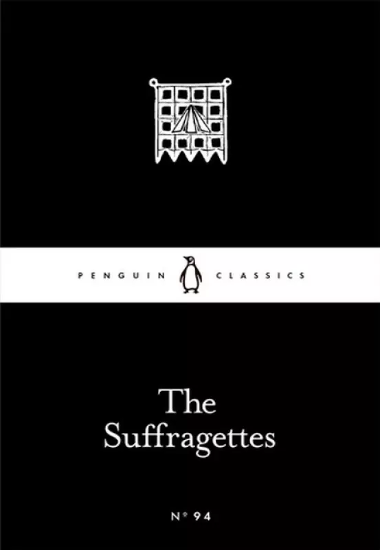 The Suffragettes - Autorių Kolektyvas, knyga